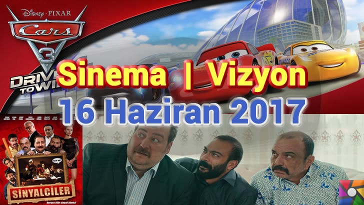 Bu Hafta Vizyona Girecek Filmler - 16 Haziran 2017