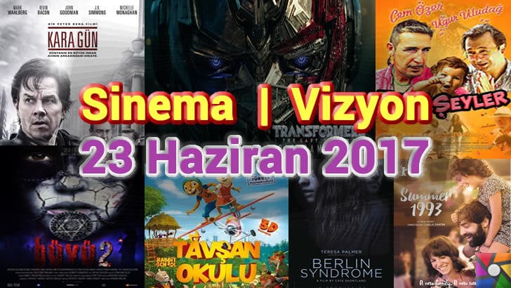 Bu Hafta Vizyona Girecek Filmler - 23 Haziran 2017