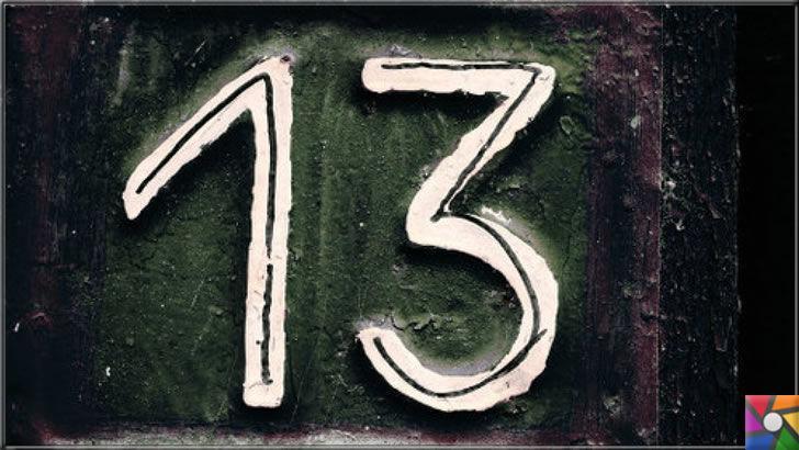 Dünya genelinde 13 sayısından başka uğursuz sayılar var mı?
